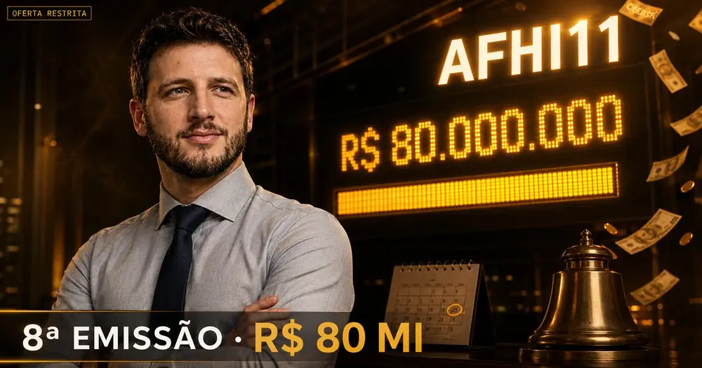 AFHI11 — 8ª emissão de até R$ 100 milhões restrita a Investidores Profissionais