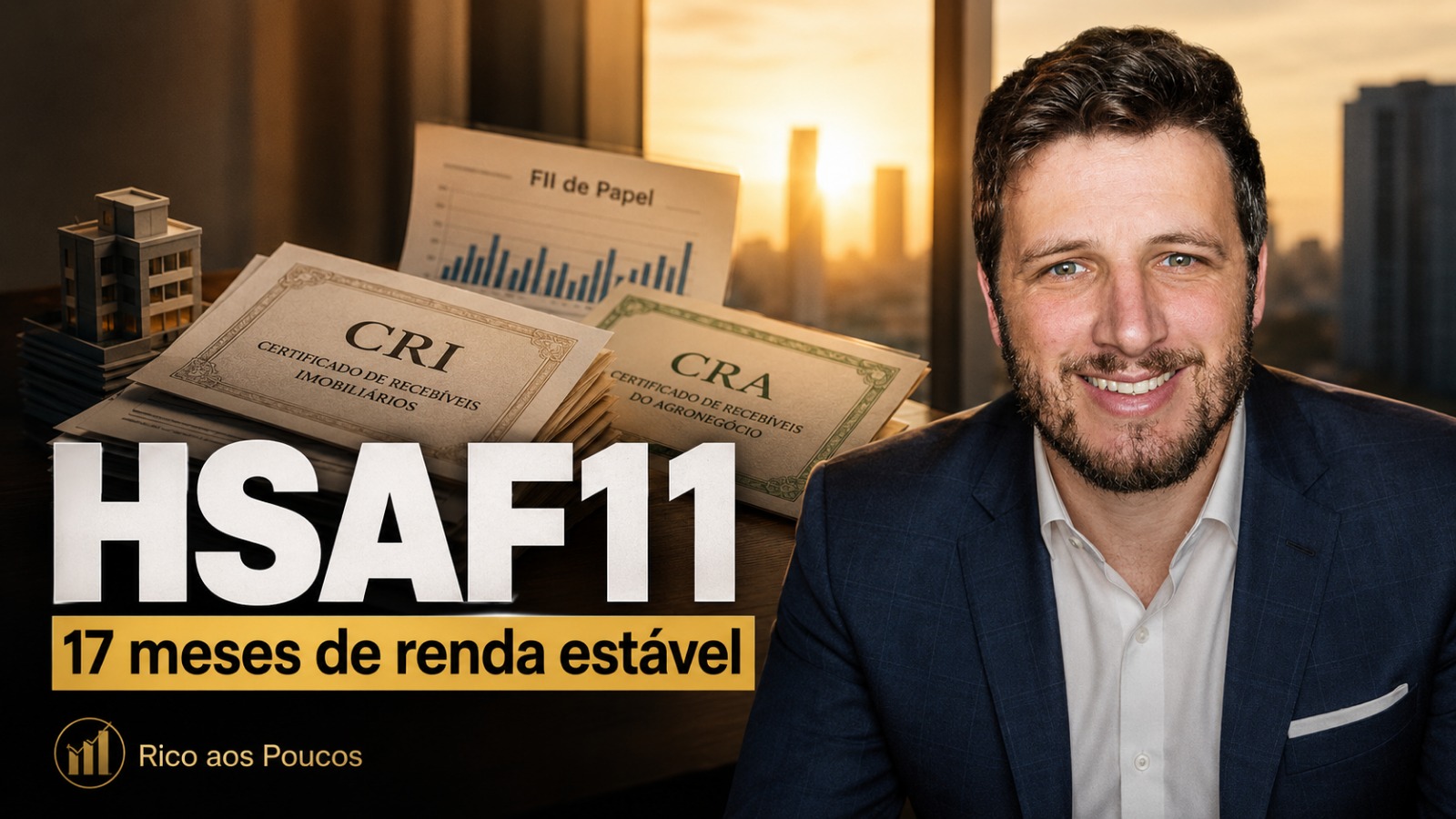 HSAF11 — Reanálise Jun/2026: 17 meses de R$ 0,95 e rotação de FIIs para CRIs
