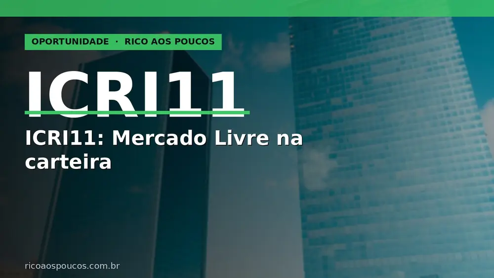 ICRI11 reanálise jun/2026 — Fulwood FW10 Mercado Livre BTS e provisão MAGOPPF