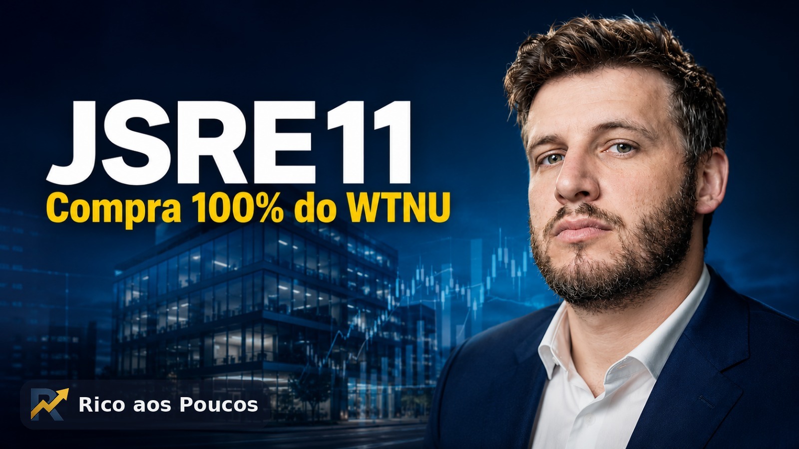 JSRE11 consolida 100% do WTNU: boa compra ou risco de capital?