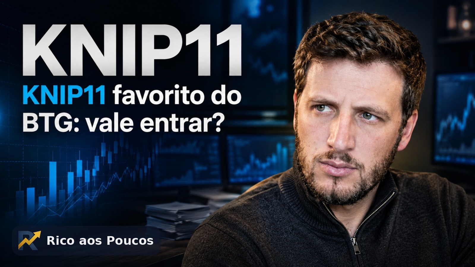 KNIP11 Vira Favorito do BTG: Vale Entrar Agora?