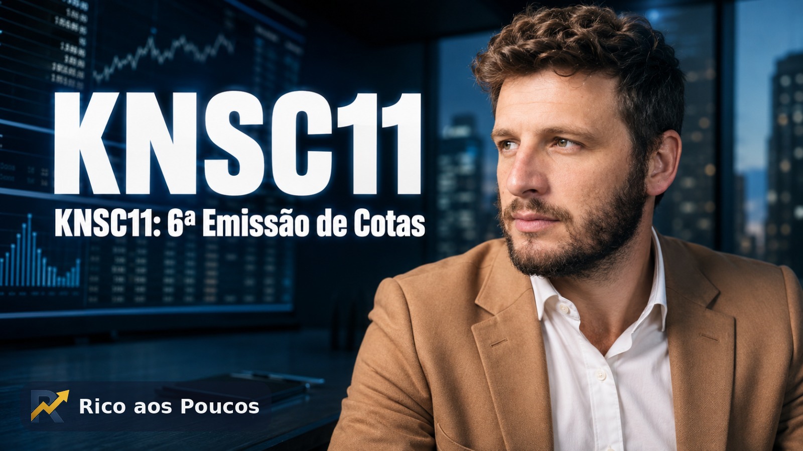 KNSC11 6ª emissão a R$ 8,95 e o direito de preferência do cotista