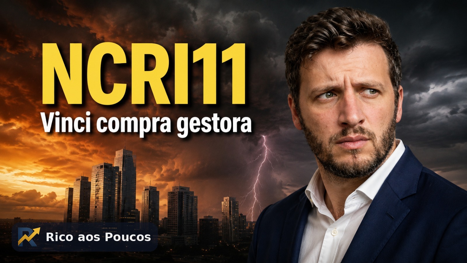 NCRI11: o que aconteceu quando a Vinci comprou a gestora do fundo
