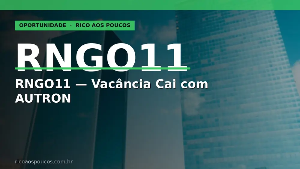 RNGO11: nova locação AUTRON derruba vacância da Torre Padauiri para 7,65%