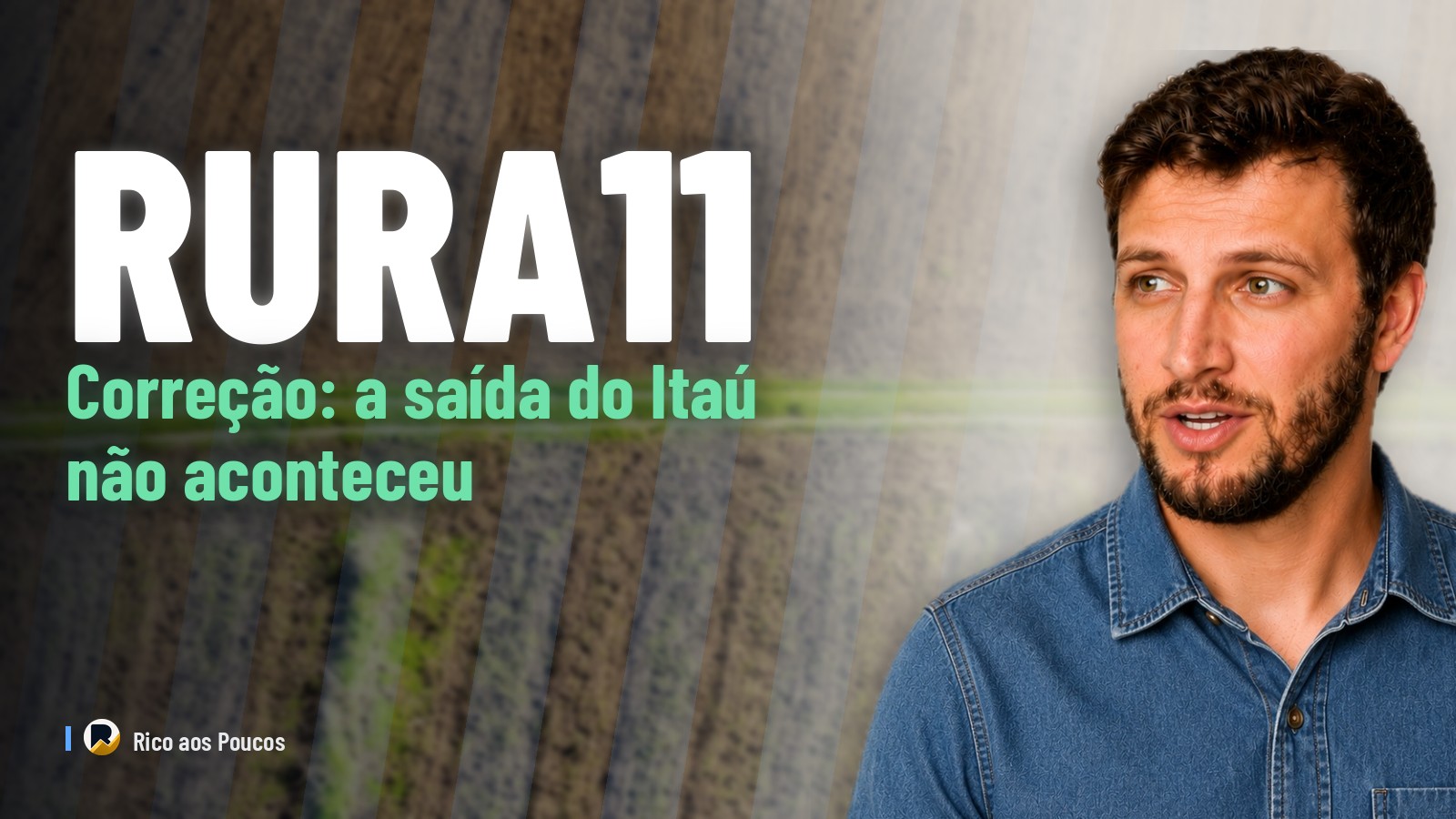[Correção] RURA11: a “saída do Itaú” não aconteceu — o que ficou de pé da análise de junho