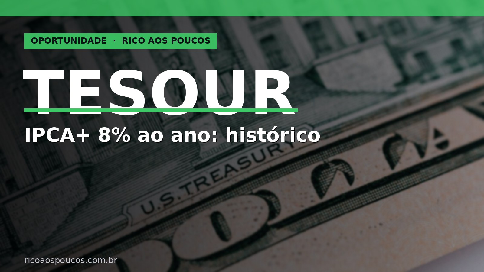 Tesouro IPCA+: juro real de 8% ao ano é o maior da última década