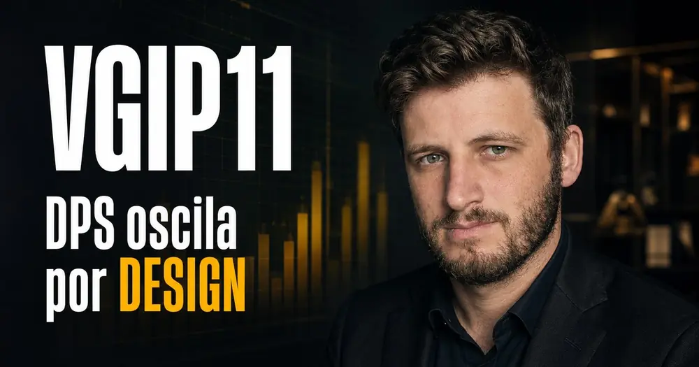 VGIP11 — dividendo de abril/2026 sobe 47% por defasagem M-2 do IPCA