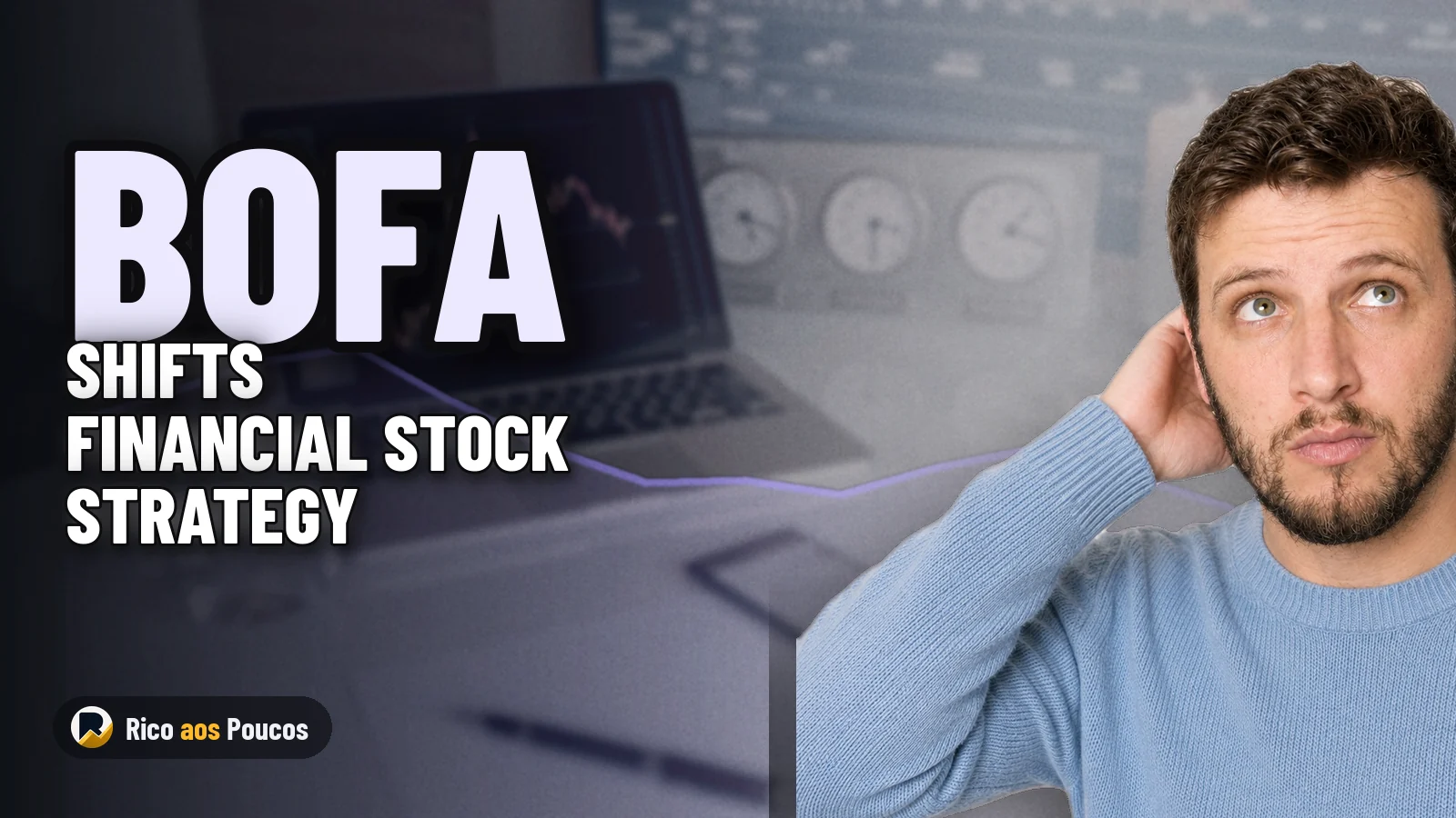 BofA Shifts Strategy for Financial Stocks Following GDP and Selic Revisions
