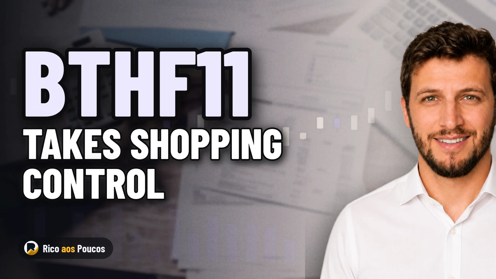 BTHF11 Acquires 76% Stake in Shopping Center and Takes Operational Control