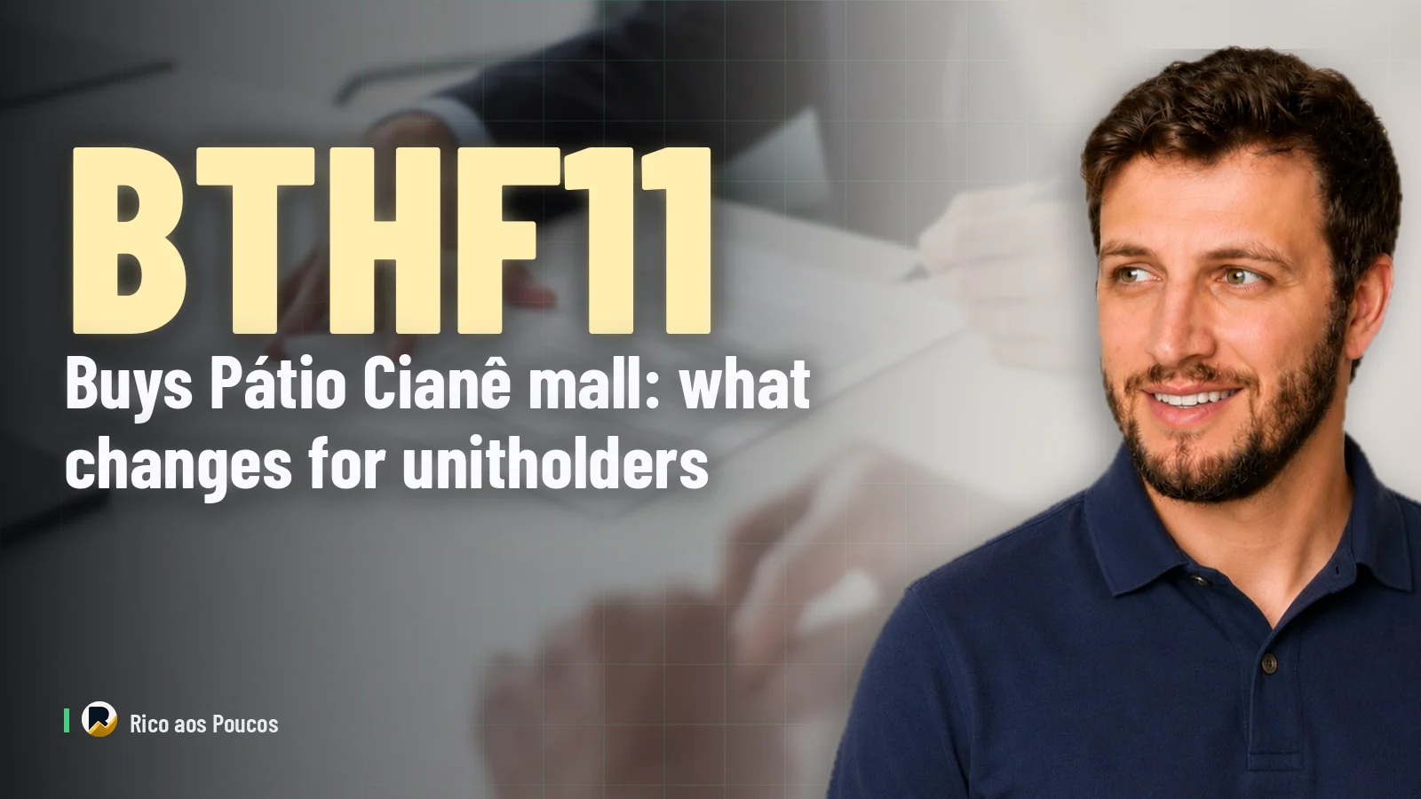 BTHF11 buys Pátio Cianê mall: what changes for unitholders