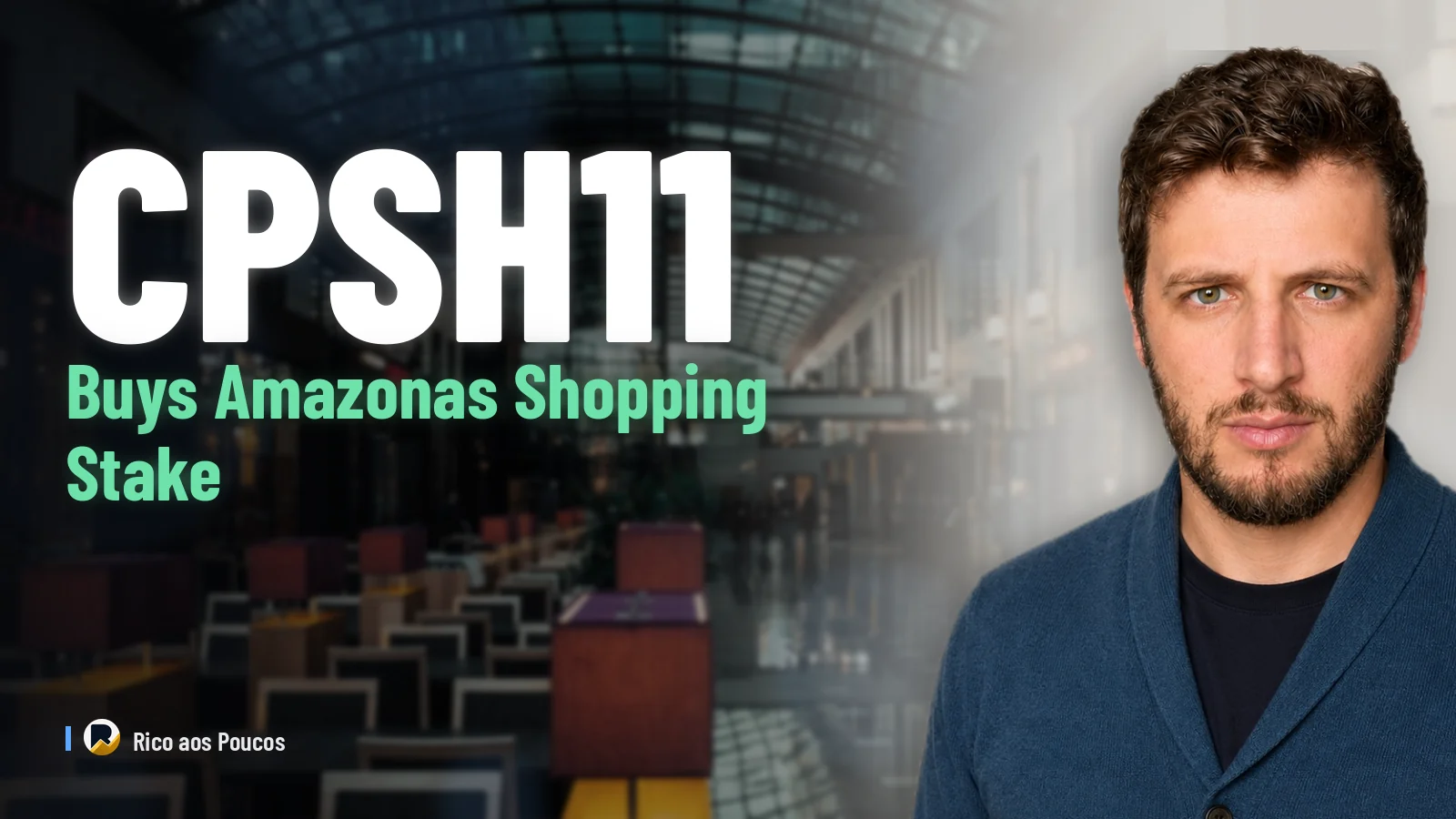CPSH11 Acquires 5% of Amazonas Shopping for R$ 51.8 Million — What It Means for Investors
