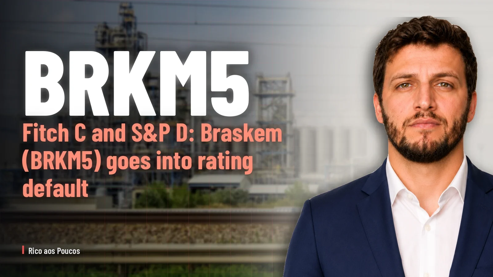 Fitch C and S&P D: Braskem (BRKM5) goes into rating default — which changes for the shareholder.
