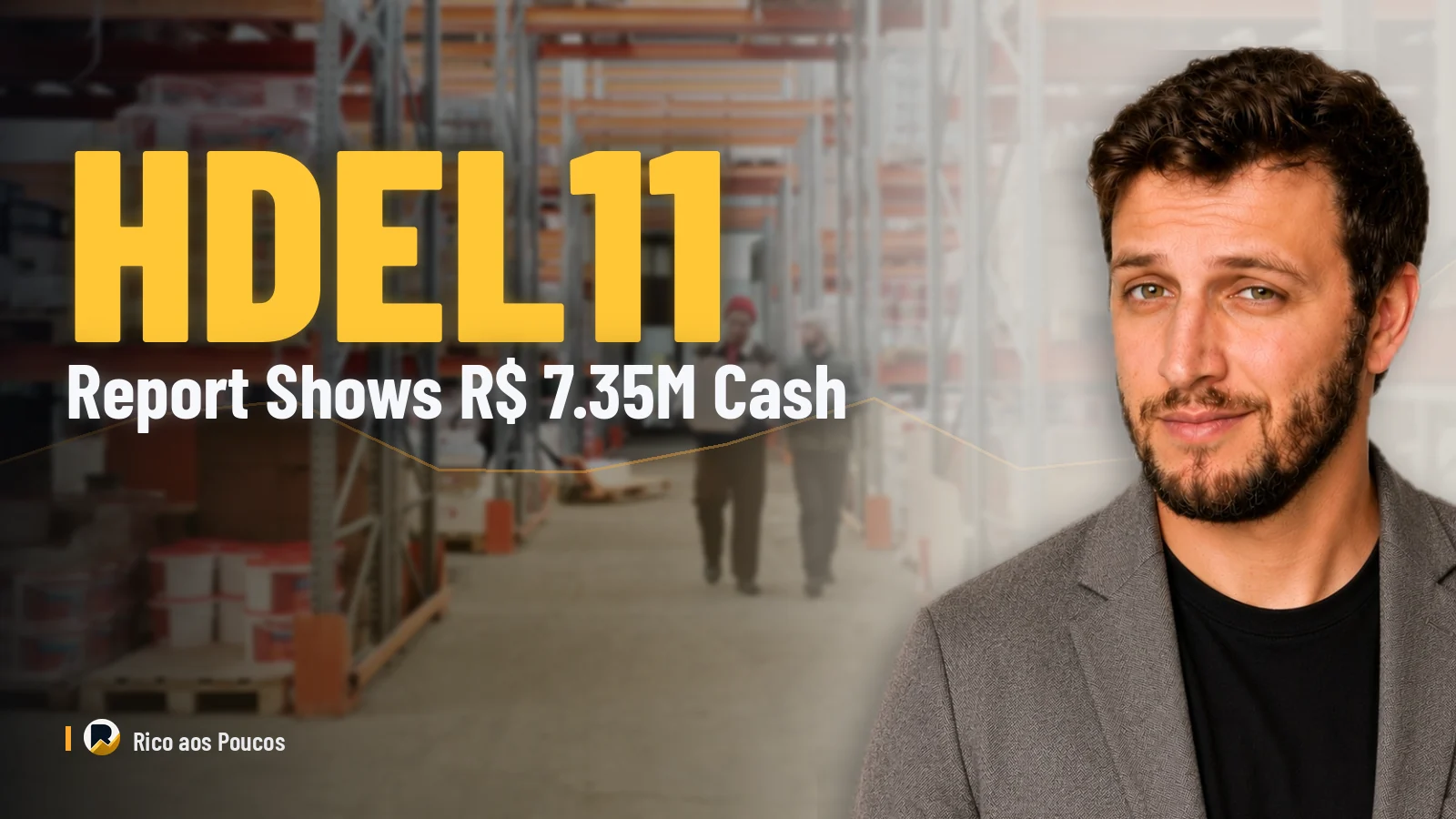 HDEL11 July 2026 Report Confirms Asset Sales and R$ 7.35 Million in Cash