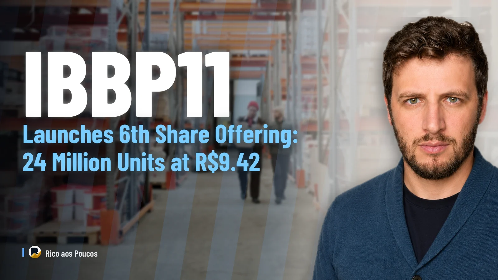 IBBP11 Launches 6th Share Offering: 24 Million Units at R$9.42 — Who Can Subscribe, and What the Fund Didn't Say