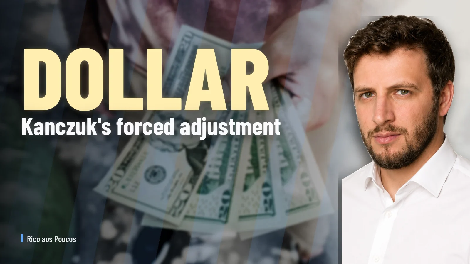 Kanczuk's "forced adjustment": will the dollar replay Brazil's Dilma II crisis?