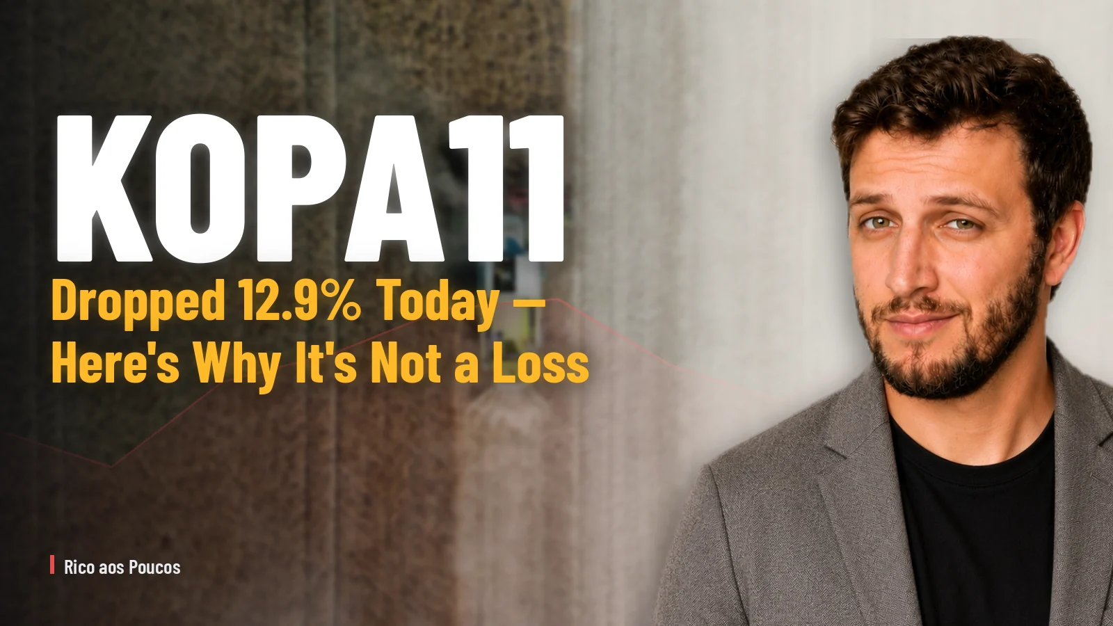 KOPA11 Dropped 12.9% Today — Here's Why It's Not a Loss