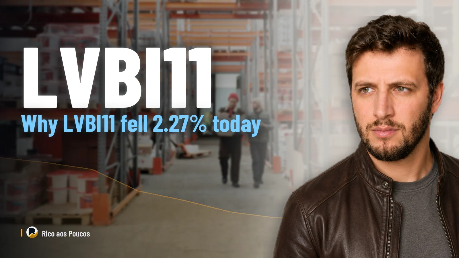 Why LVBI11 fell 2.27% today — the HGLG11 merger is stuck waiting on Brazil's CVM