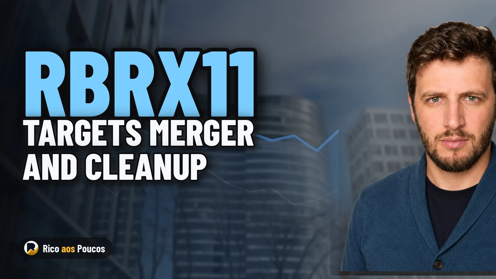 RBRX11 Pushes for PSEC Merger and Speeds Up Portfolio Cleanup
