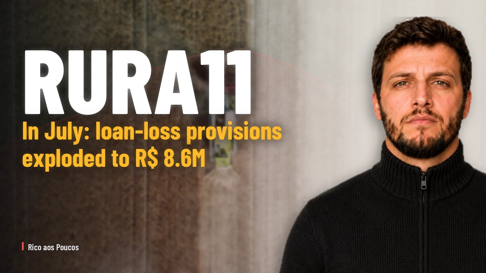RURA11 in July: loan-loss provisions exploded to R$ 8.6M, but cash flow covered the dividend for the first time in 2026