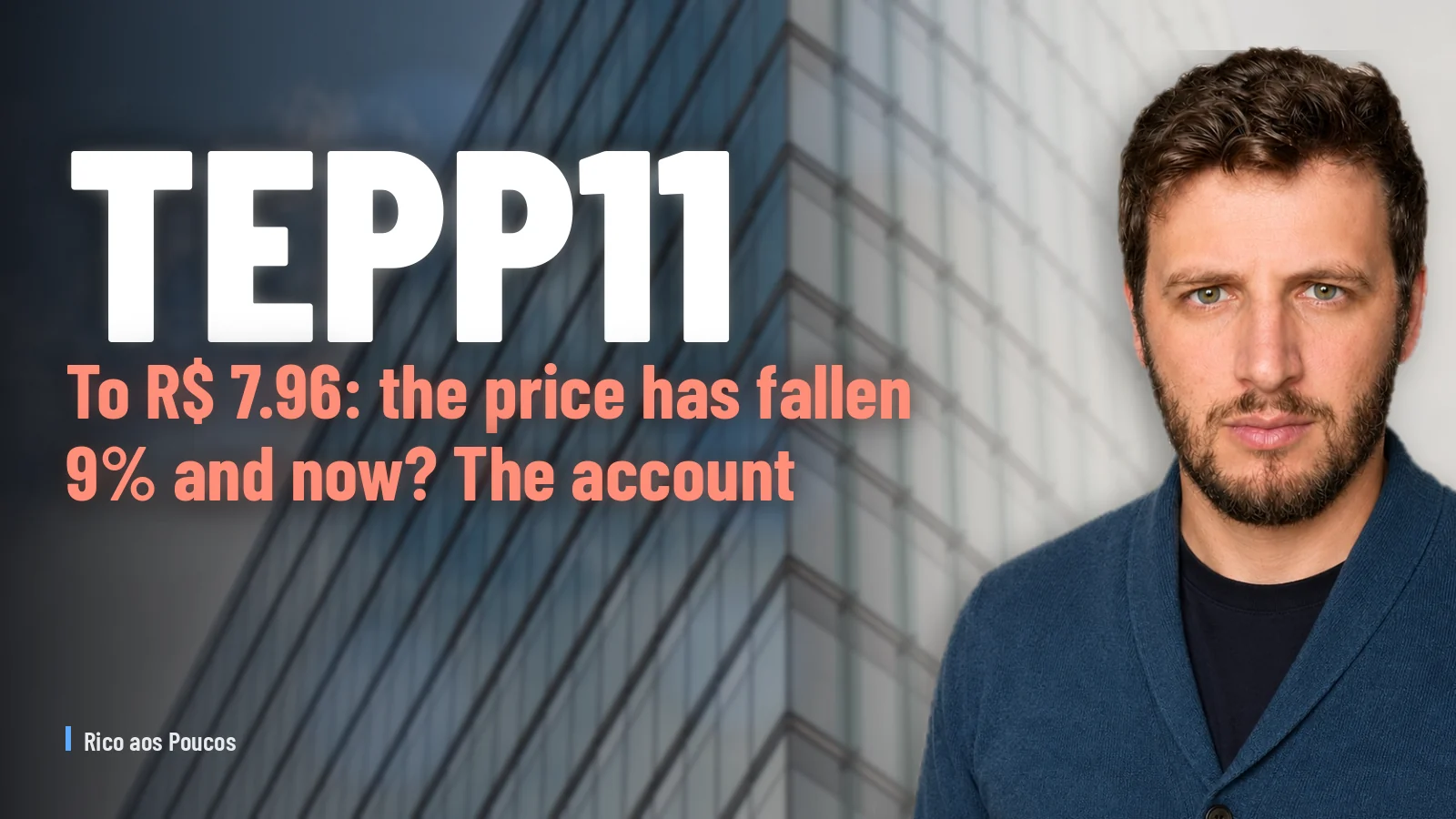 TEPP11 to R$ 7.96: the price has fallen 9% and now? The account that the unitholder needs to make.