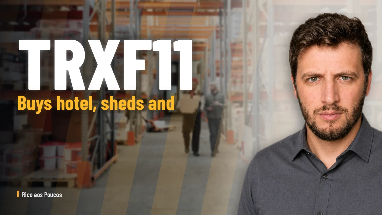 TRXF11 buys hotel, sheds and Ibmec in 10 days: portfolio holds the pace?