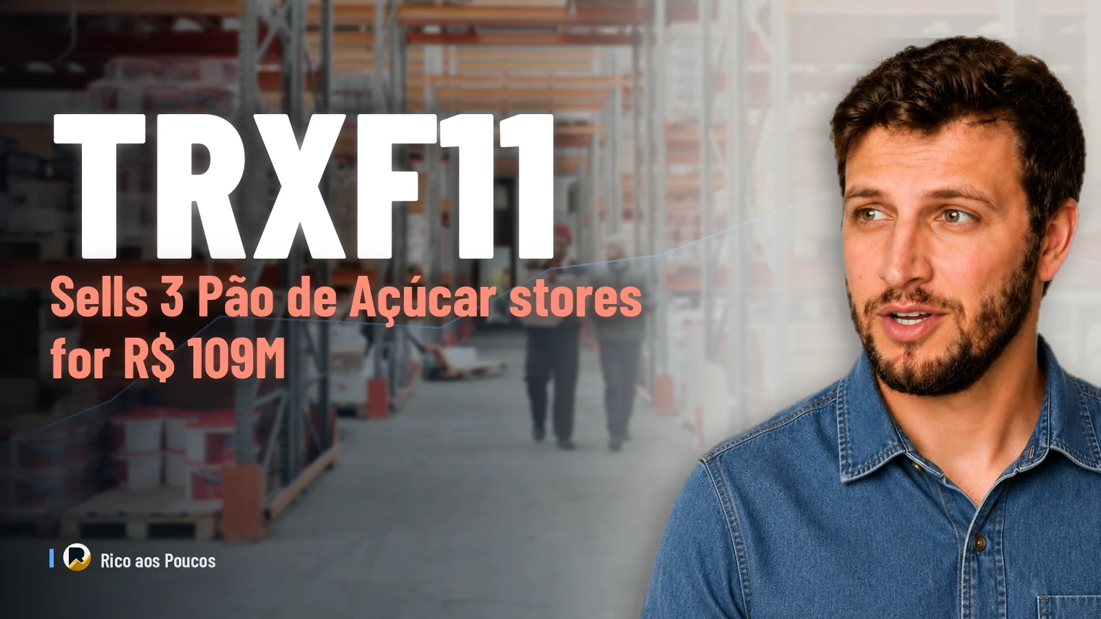 TRXF11 sells 3 Pão de Açúcar stores for R$ 109M: smart move or distress sale?