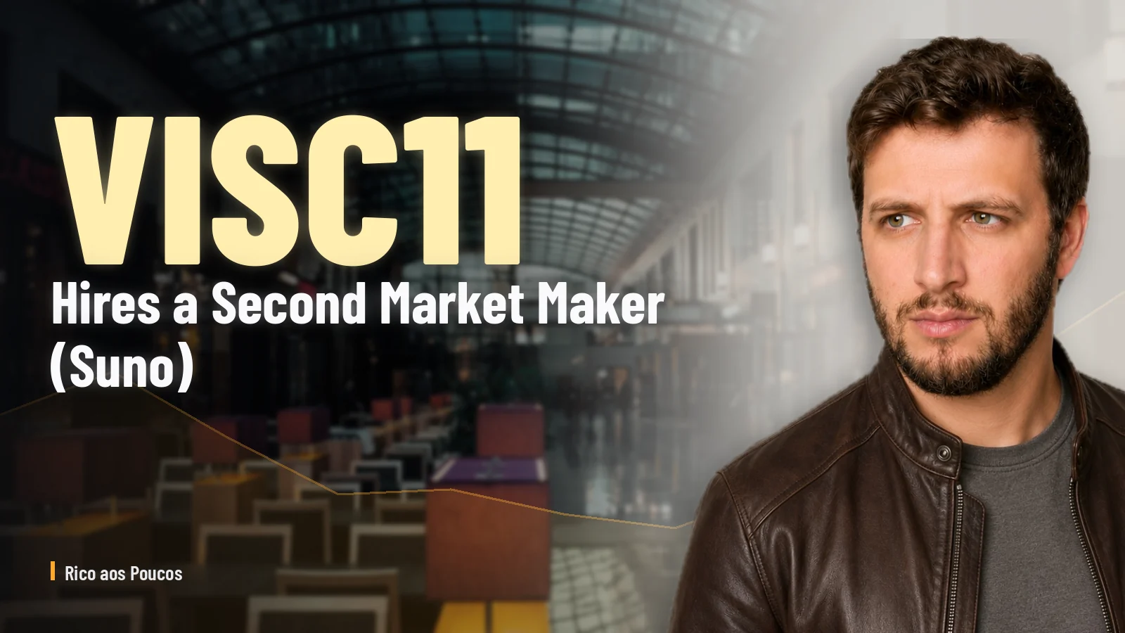 VISC11 Hires a Second Market Maker (Suno): What Changes for Unitholders