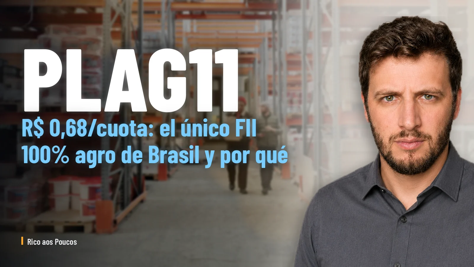 R$ 0,68/cuota: el único FII 100% agro de Brasil y por qué todo depende de un solo arrendatario