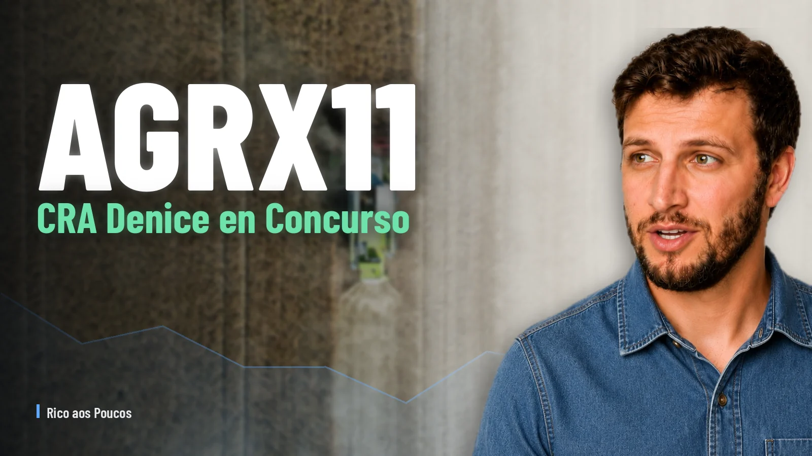 AGRX11: El CRA Denice Entra en Concurso Preventivo — ¿Qué Cambia para el Inversor?