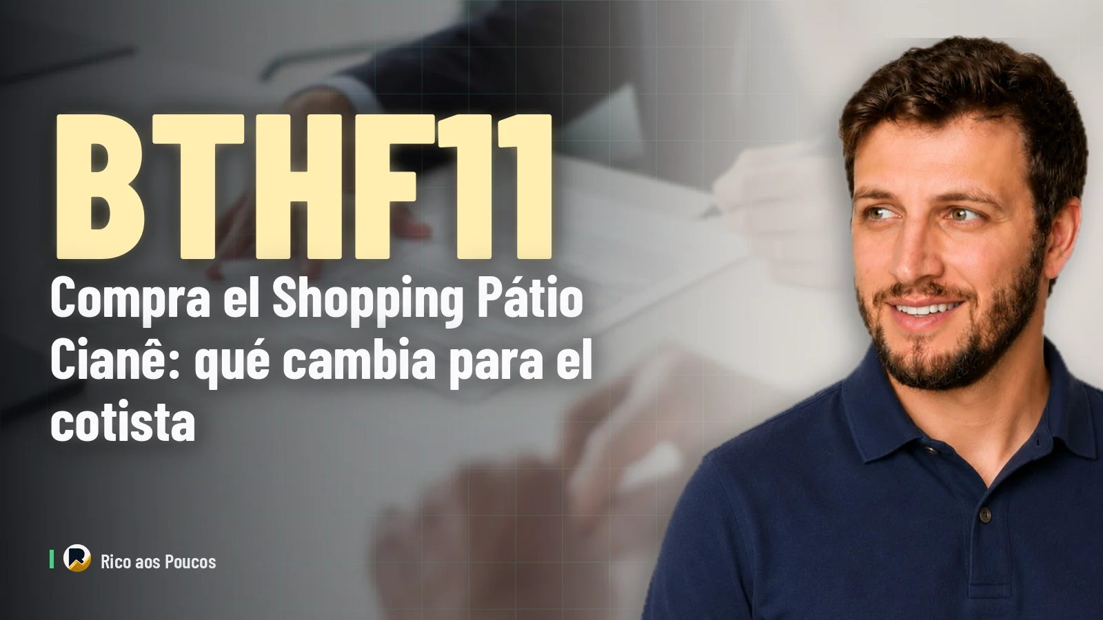 BTHF11 compra el Shopping Pátio Cianê: qué cambia para el cotista
