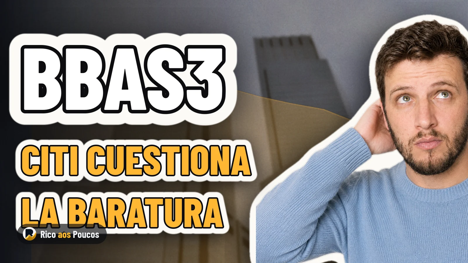 Citi desmonta la tesis de que BBAS3 es la acción más barata de la bolsa brasileña
