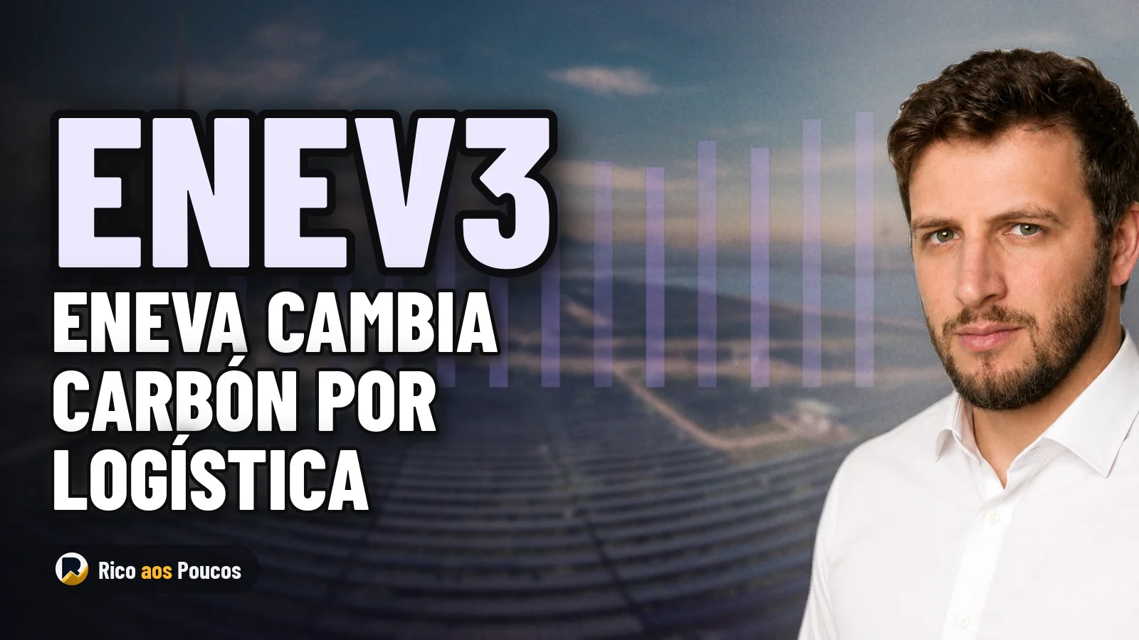 Eneva (ENEV3) se deshace de su central de carbón y toma el control de un terminal en Ceará