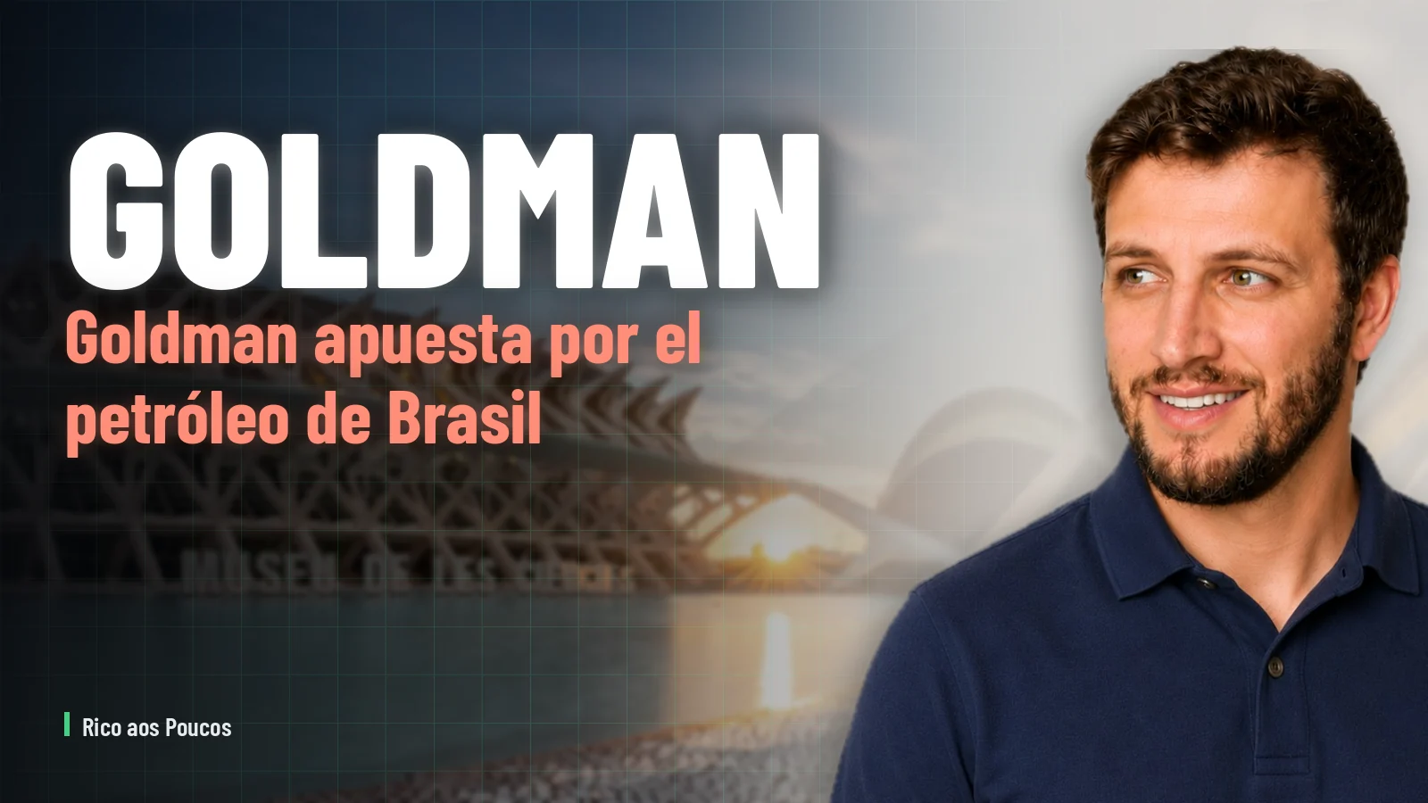 Goldman Sachs apuesta por el petróleo brasileño y refuerza la compra de Petrobras