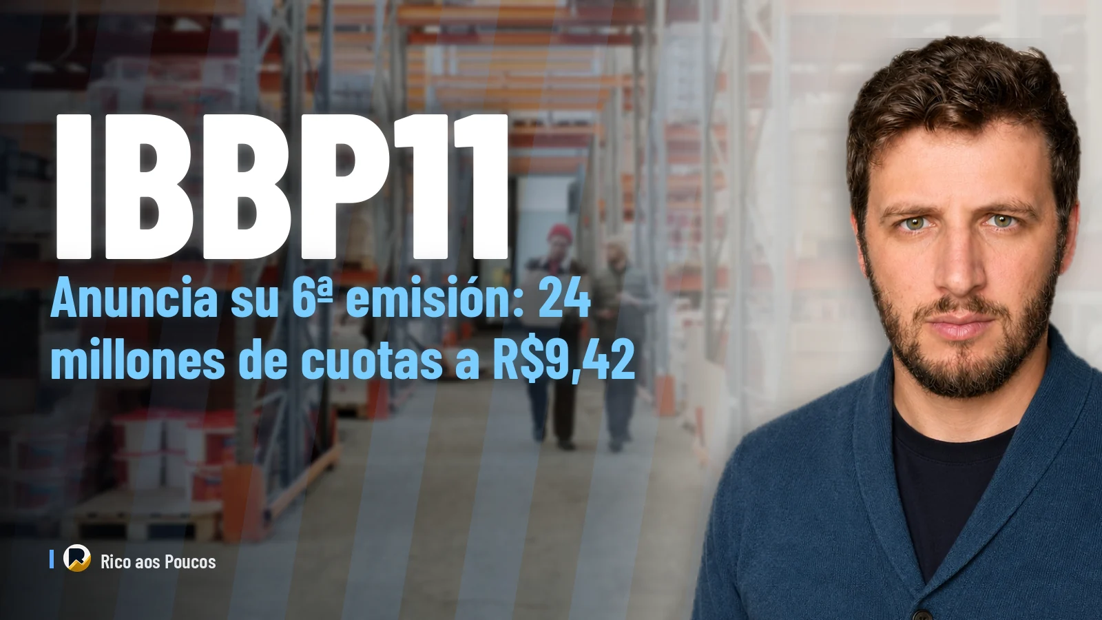 IBBP11 anuncia su 6ª emisión: 24 millones de cuotas a R$9,42 — quiénes pueden suscribir y lo que el fundo no reveló