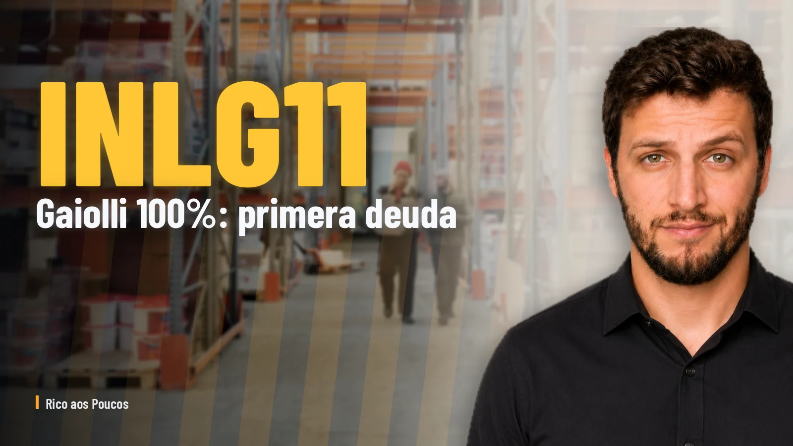 INLG11 se endeuda por primera vez para consolidar el 100% del Gaiolli — ¿Valió la pena?