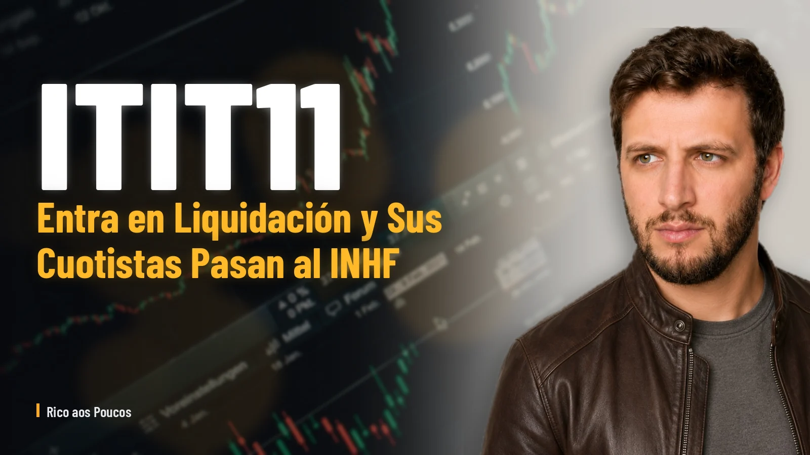 ITIT11 Entra en Liquidación y Sus Cuotistas Pasan al INHF — Qué Hacer Ahora