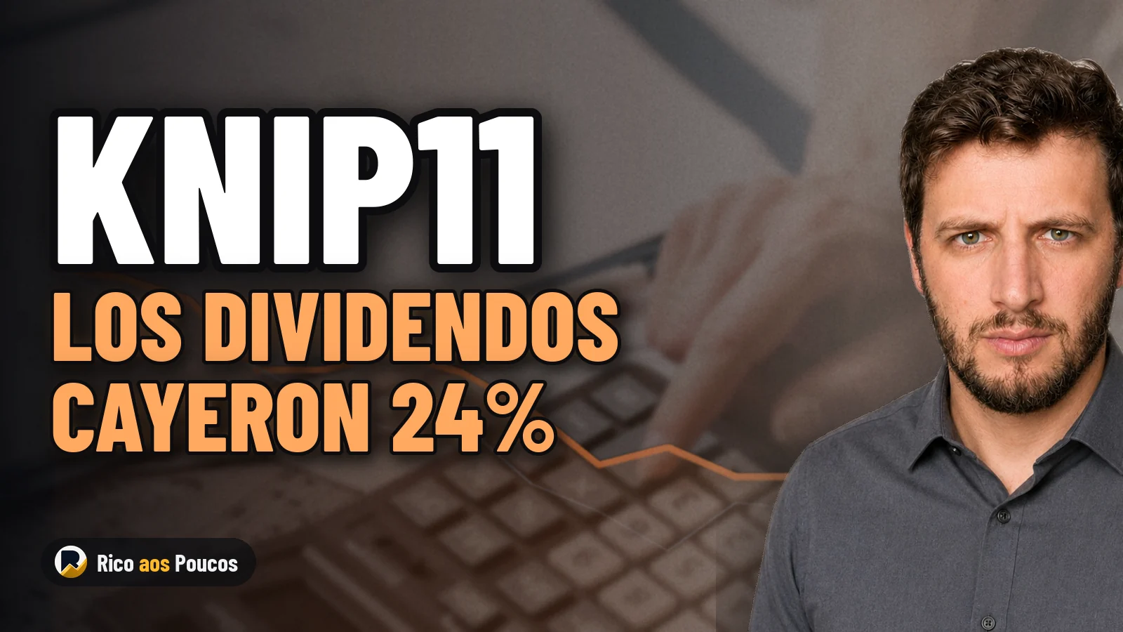 KNIP11: los dividendos cayeron 24% en dos meses — lo que está detrás de la caída y lo que monitorear
