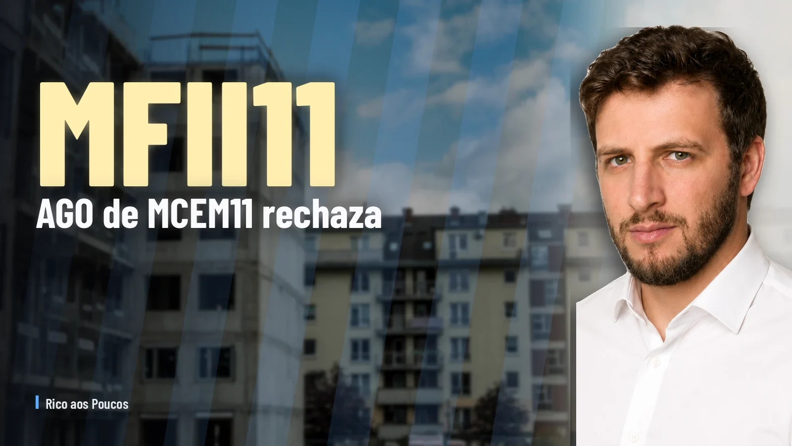 MFII11: AGO de MCEM11 rechaza DFs 2025 y abre crisis de gobernanza en la posición no-core