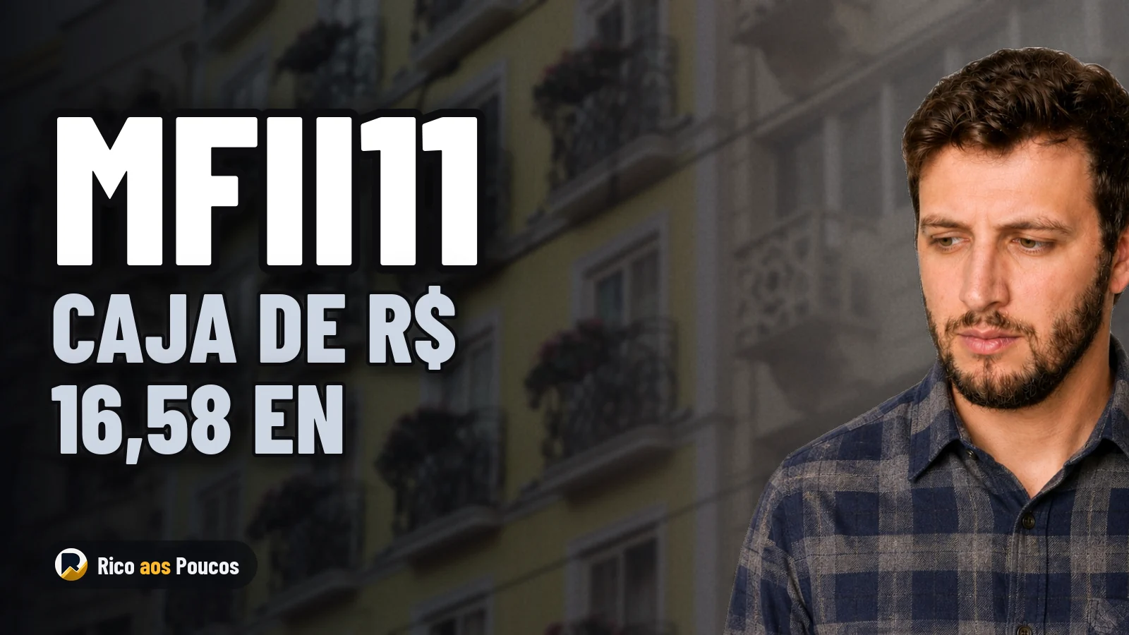 MFII11 tiene una caja de R$ 16,58 en agosto y distribuye R$ 0,30 por cuotaparte