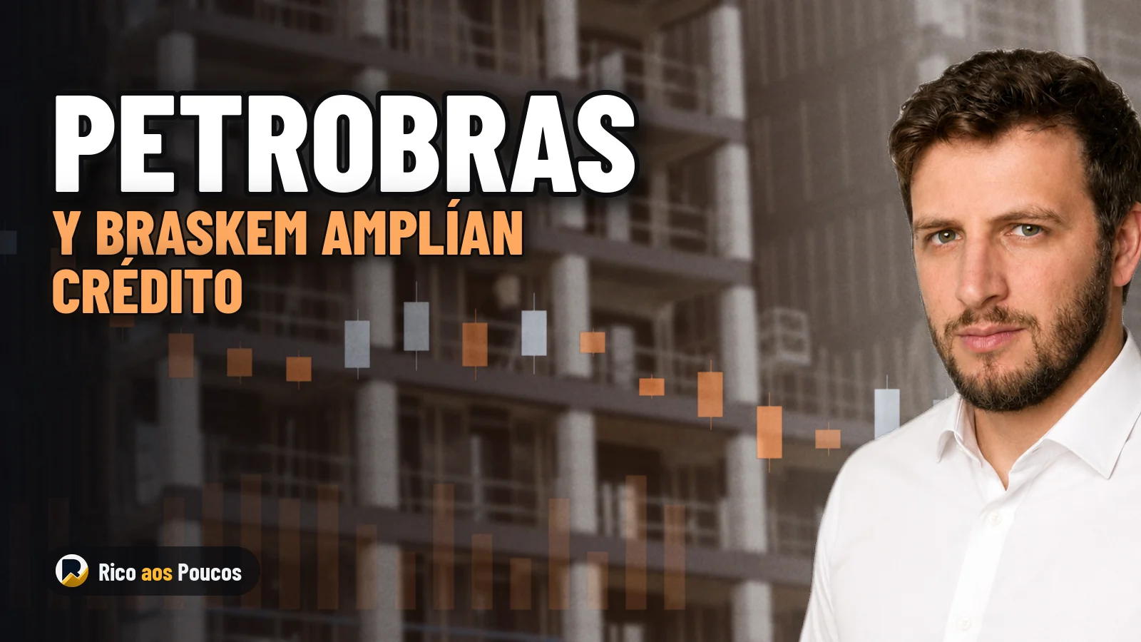 Petrobras y Braskem elevan el límite de crédito comercial a R$ 2.350 millones