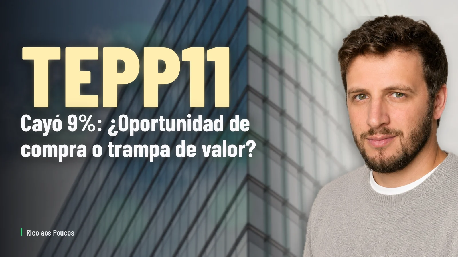 TEPP11 cayó 9%: ¿Oportunidad de compra o trampa de valor?