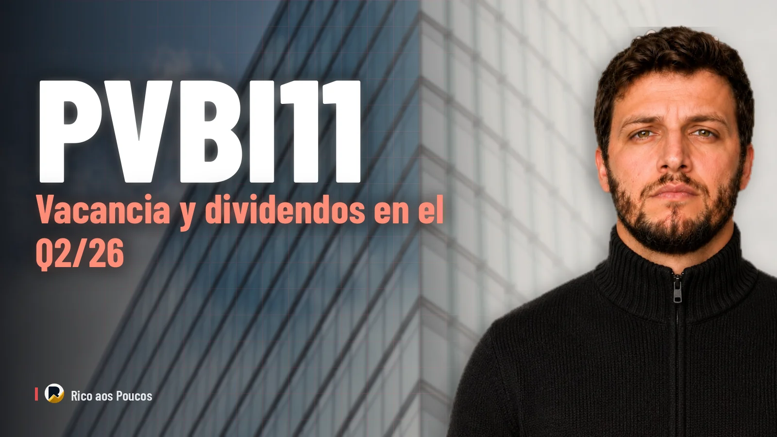 Vacancia del PVBI11 en el Q2/26: el edificio que asustaba mejoró y el que parecía estable se fue al 47%