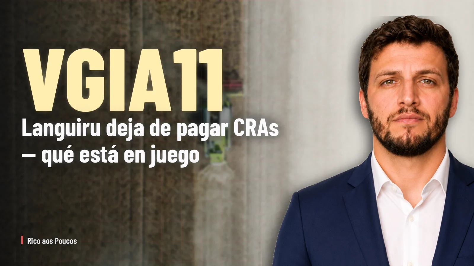 VGIA11: Languiru deja de pagar CRAs — qué está en juego