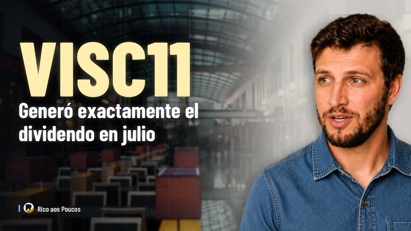 VISC11 generó exactamente el dividendo en julio — y Midway Mall dejó de ser deuda para convertirse en participación directa
